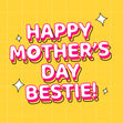 Happy Mother's Day, Bestie Yellow Theme Card Season_Mother’s Day, Recipient_For Friend