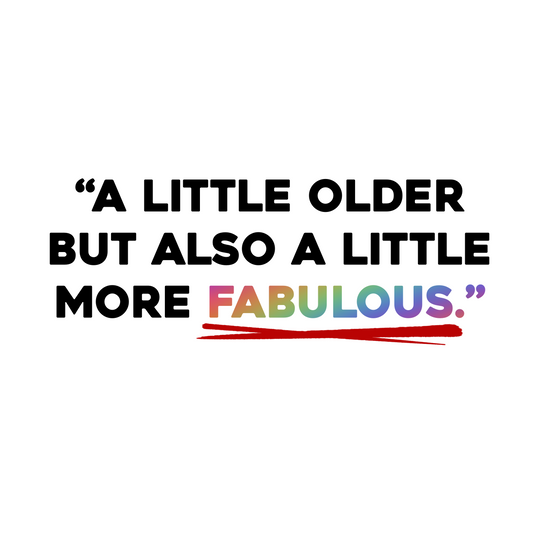 Happy Birthday A Little More Fabulous