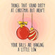 Your Balls Are Hanging A Little Low Christmas Card