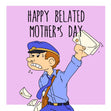 Policeman Happy Belated Mother's Day Card Season_Mother’s Day, Style_Belated