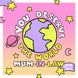 Happy Mother's Day You Deserve The World Mum-in-law Card