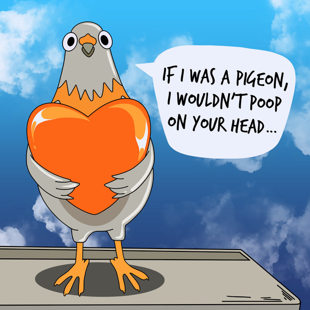 If I Was A Pigeon Valentine's Day Card Season_Valentine’s Day Seo_Pigeon