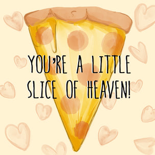 You're A Little Slice Of Heaven Valentine's Day Card Season_Valentine's Day Theme_Pizza