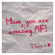 Mum, You Are Amazing AF Mother's Day Card