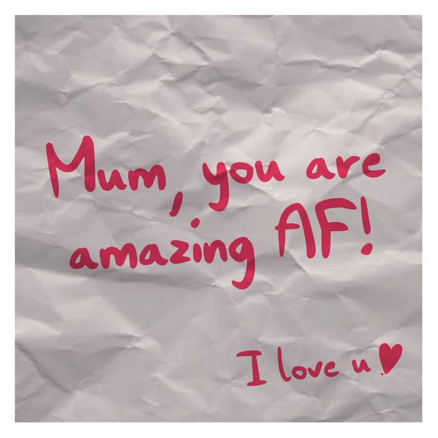 Mum, You Are Amazing AF Mother's Day Card Season_Mother’s Day, Style_Rude
