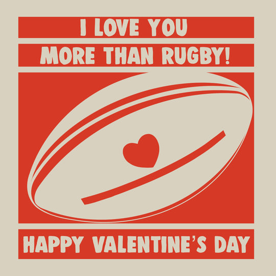 I Love You More Than Rugby Valentine's Day Card