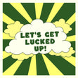 Let's Get Lucked Up St. Patrick's Day Card Season_St. Patrick's Day, Style_Funny