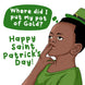 Where Did I Put My Pot Of Gold? St. Patrick's Day Card
