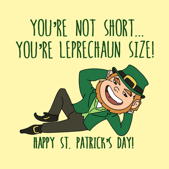 You're Leprechaun Size St. Patrick's Day Card