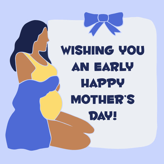 An Early Happy Mother's Day Card