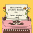 Thanks For All You Have Done To Me Typewriter Mother's Day Card Season_Mother’s Day, Seo_For Work Mum Mom