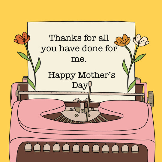 Thanks For All You Have Done For Me Typewriter Mother's Day Card