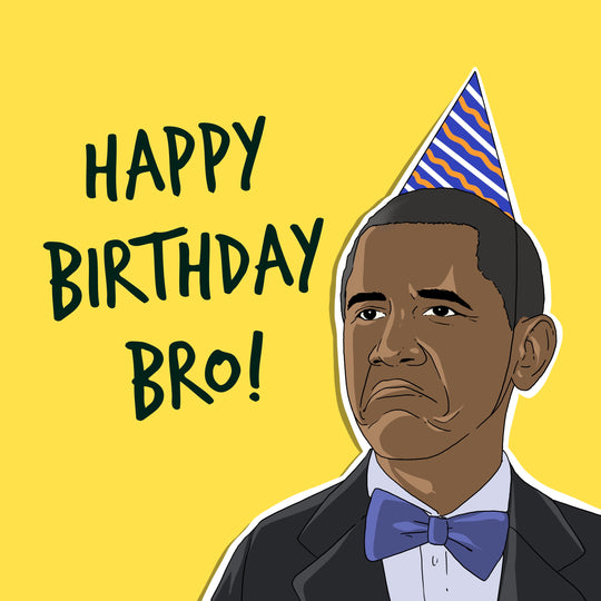 Happy Birthday Bro Obama