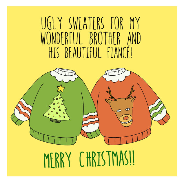 Merry Christmas Wonderful Brother And His Beautiful Fiance Ugly Sweaters Card Season_Christmas Recipient_For Brother Seo_For Fiance