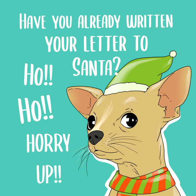 Merry Christmas Have You Written Your Letter To Santa Seo_Chihuahua