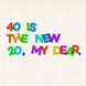 40 Is The New 20 Happy 40th Birthday Daughter Card