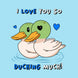 I Love You So Ducking Much Valentine's Day Card
