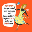 Holy Crap! Great Sister And Great Mom Mother's Day Card Season_Mother’s Day, Recipient_For Sister, Style_Funny