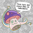 Hallucinating Mushroom Valentine's Card Season_Valentine’s Day, Seo_Mushroom
