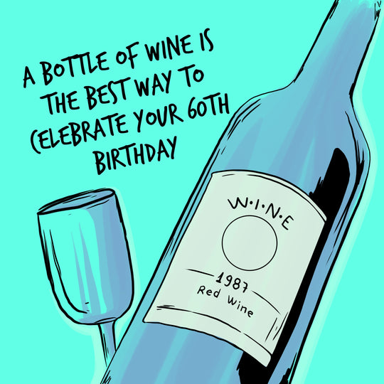 A Bottle Of Wine To Celebrate Happy 60th Birthday Card