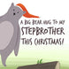 A Big Bear Hug To My Step Brother Christmas Card