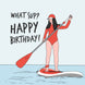 Sup Board Happy Birthday Card
