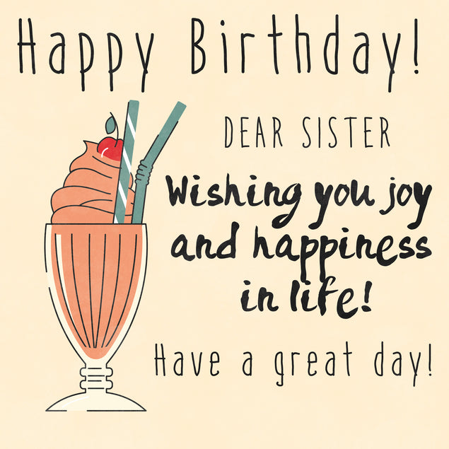 Milkshake Happy Birthday Sister Wishing You Joy And Happiness