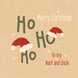 Ho Ho Ho Merry Christmas To My Aunt And Uncle