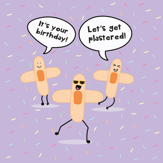 Let's Get Plastered Birthday Card