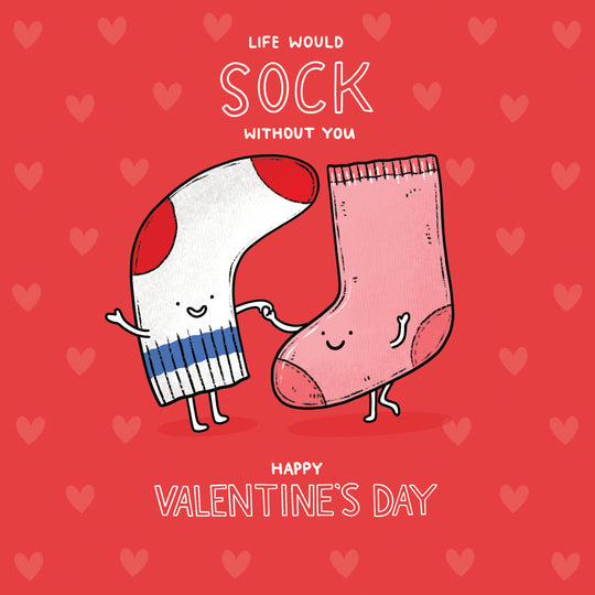 Happy Valentine's Day Life Would Sock Without You Card