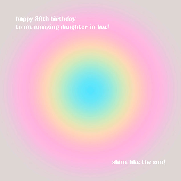Happy 80th Birthday Shine Like The Sun For Daughter-in-law