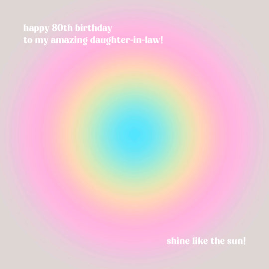 Happy 80th Birthday Shine Like The Sun For Daughter-in-law