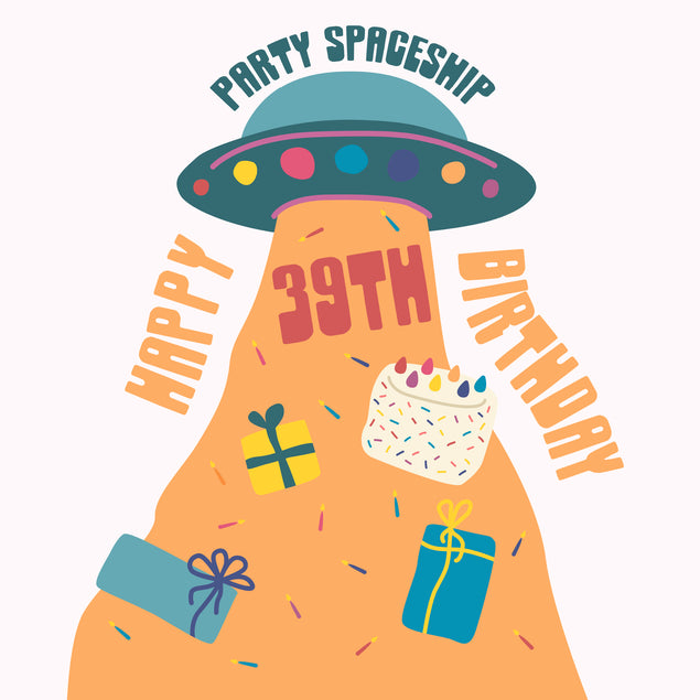 Party Spaceship Happy 39th Birthday