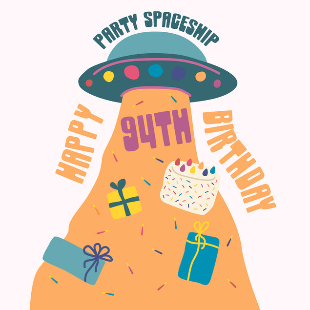 Party Spaceship Happy 94th Birthday