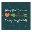 Merry First Christmas Boyfriend Heart And Arrow Card Season_Christmas Seo_First Recipient_For Boyfriend