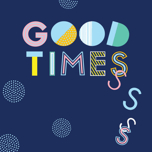 Good times Card