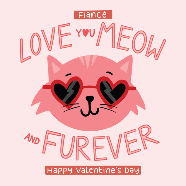 Happy Valentine's Day Fiance Love You Meow And Furever Card Seo_For Fiance