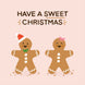 Have A Sweet Gingerbread Christmas Card