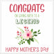 Congrats On Giving Birth To A Legend Mother's Day Card