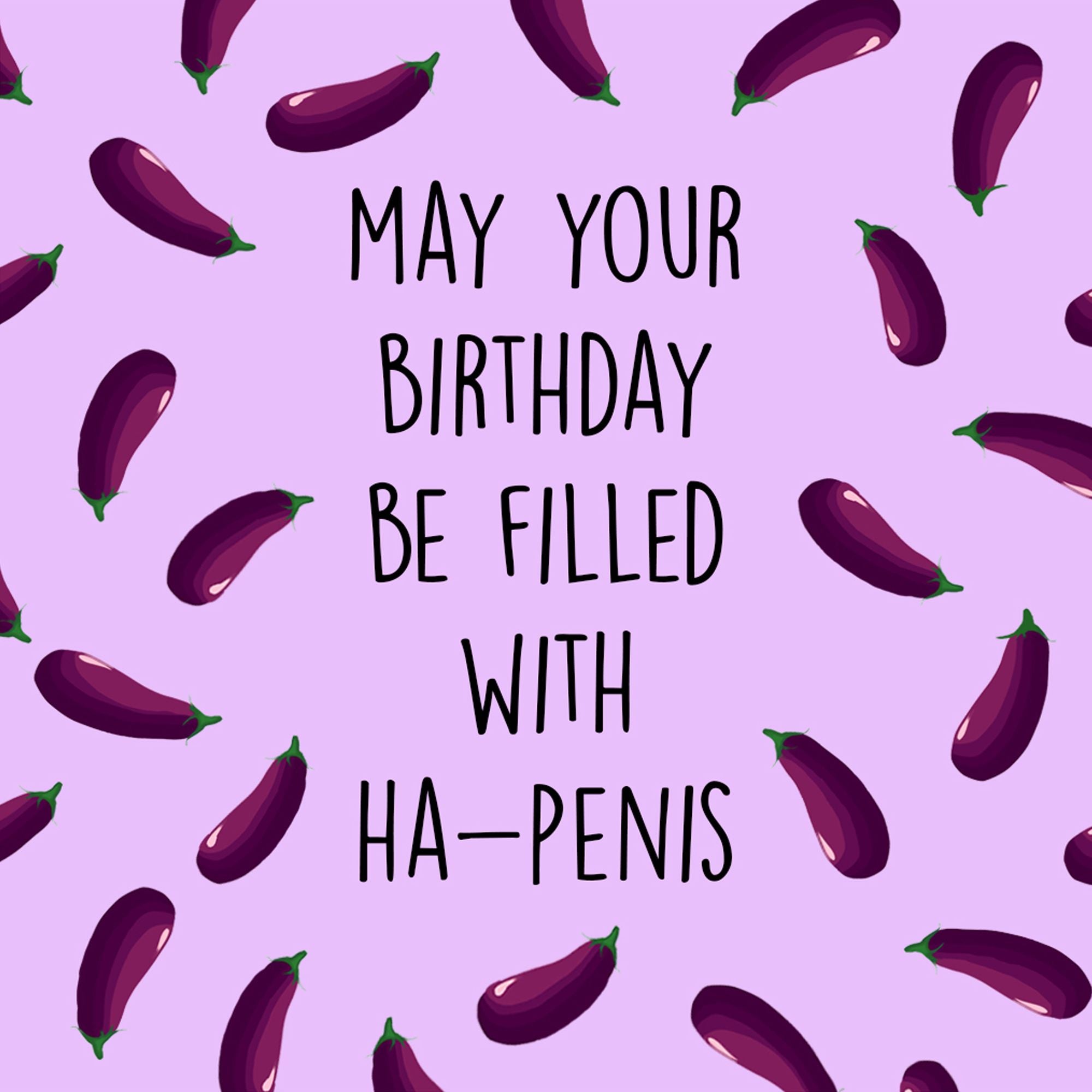Birthday Filled With Ha-Penis Card – Boomf