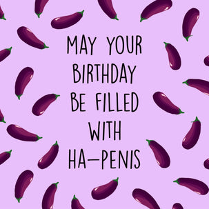 Birthday Filled With Ha-Penis Card