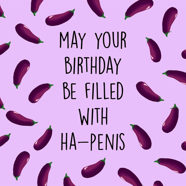 Birthday Filled With Ha-Penis Card