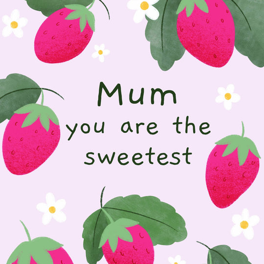 Mum You Are The Sweetest Mother's Day Card