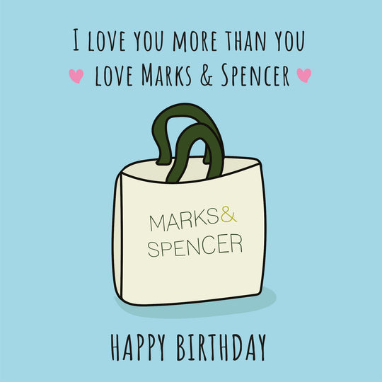 Love You More Than You Love Marks And Spencer Birthday Card