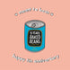 Meant To Bean Happy Tin Anniversary Greeting Card