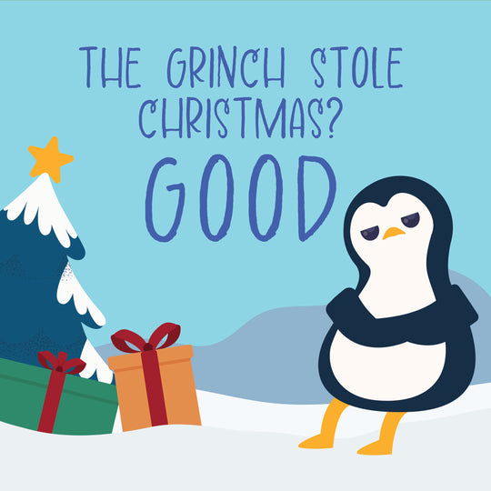The Grinch Stole Christmas? Angry Penguin Card
