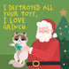 I Destroyed All Your Toys Ragdoll Cat Christmas Card
