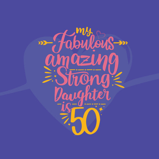 Fabulous Amazing Strong Happy 50th Birthday Card