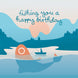 Boat Fishing Happy Birthday Card