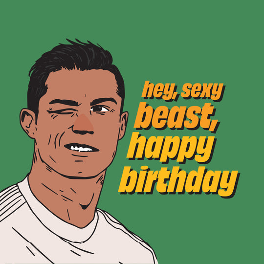 Ronaldo Sexy Beast Happy Birthday Card